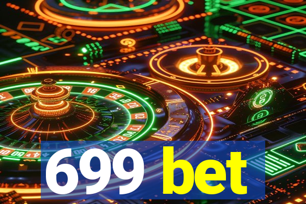 699 bet